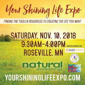 Your Shining Life Expo 2018 sponsored by Natural Awakenings Twin Cities